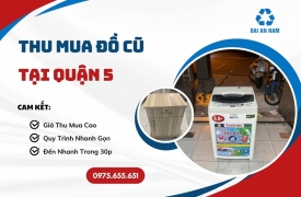 Thu mua đồ cũ tại Quận 5