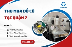 Thu mua đồ cũ tại Quận 7