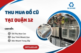Thu mua đồ cũ tại Quận 12