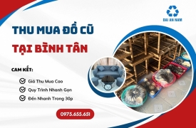 Thu mua đồ cũ tại Bình Tân