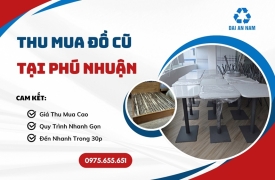 Thu mua đồ cũ tại Phú Nhuận