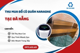 Thu mua đồ cũ quán karaoke tại Đà Nẵng