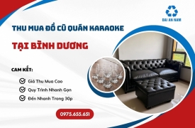 Thu mua đồ cũ quán karaoke tại Bình Dương