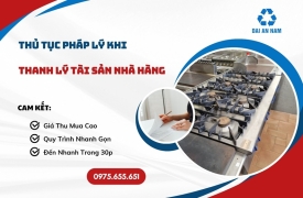 Thủ tục pháp lý khi thanh lý tài sản nhà hàng