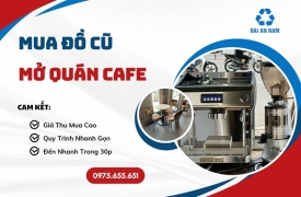 Mua đồ cũ mở quán cafe: Tiết kiệm thế nào?