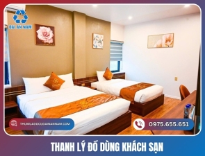Thanh Lý Đồ Dùng Khách Sạn