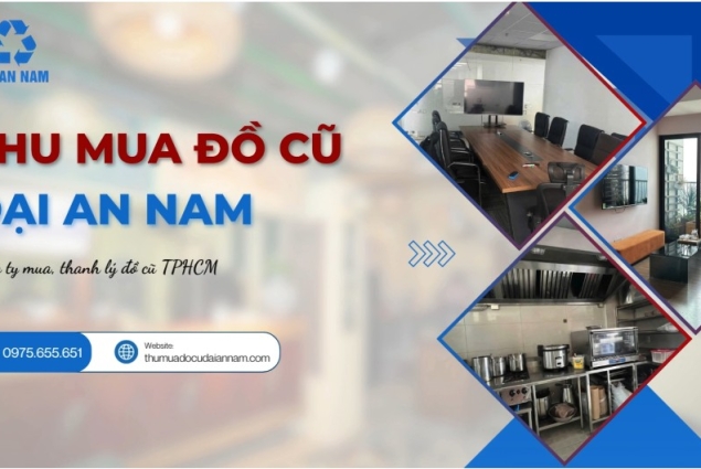 Giới Thiệu Thu Mua Đồ Cũ Đại An Nam