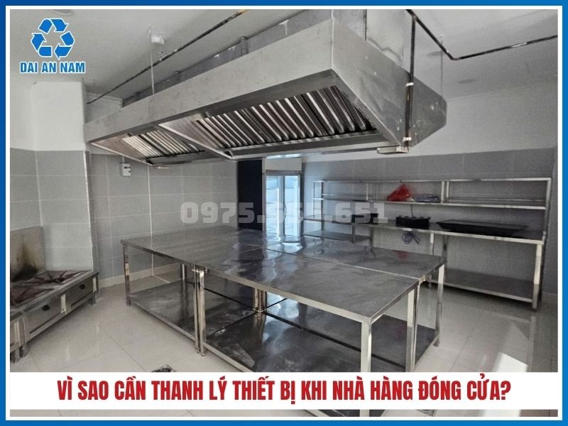 Vì sao cần thanh lý thiết bị khi nhà hàng đóng cửa?