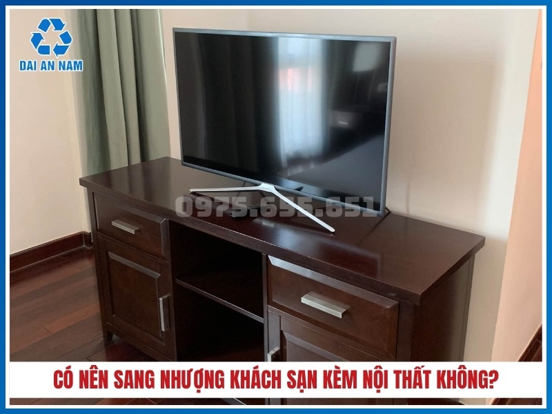 Có nên sang nhượng khách sạn kèm nội thất không?