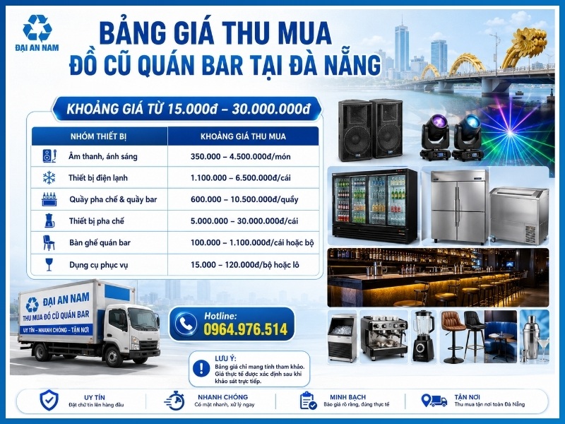 Bảng giá thu mua đồ cũ quán bar tại Đà Nẵng mới nhất