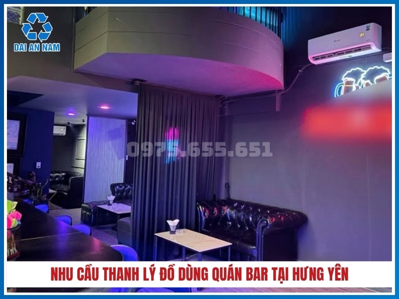 Nhu cầu thanh lý đồ dùng quán bar tại Hưng Yên