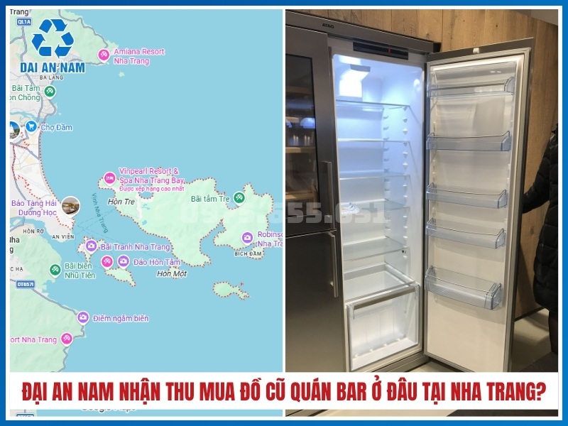 Đại An Nam nhận thu mua đồ cũ quán bar ở đâu tại Nha Trang?