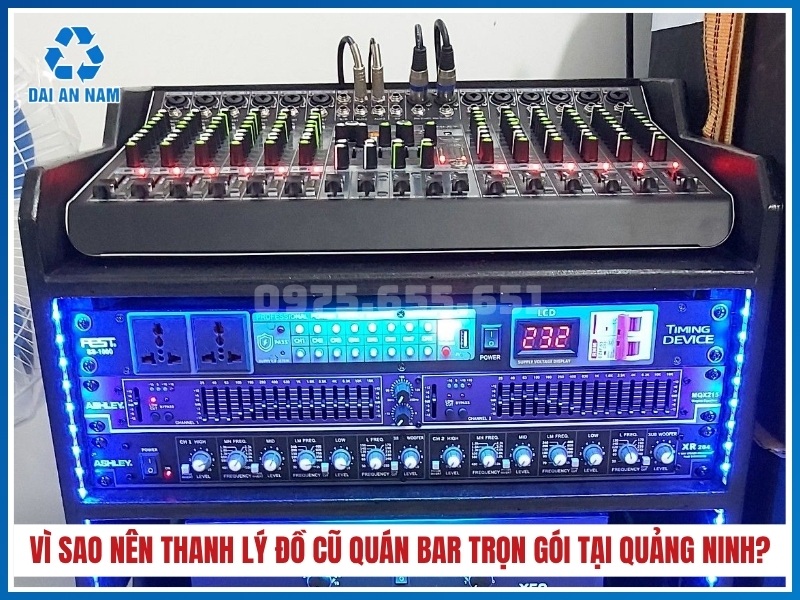 Vì sao nên thanh lý đồ cũ quán bar trọn gói tại Quảng Ninh?