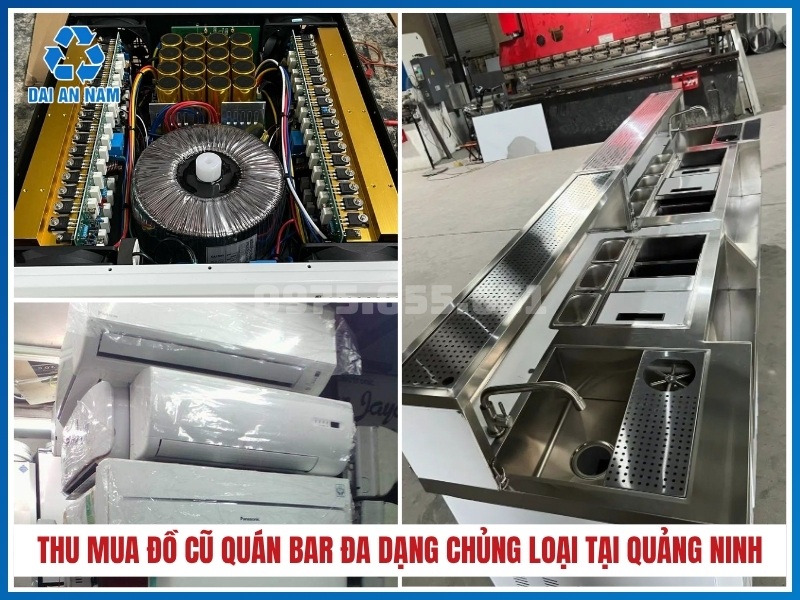 Đại An Nam – Thu mua đồ cũ quán bar đa dạng chủng loại tại Quảng Ninh