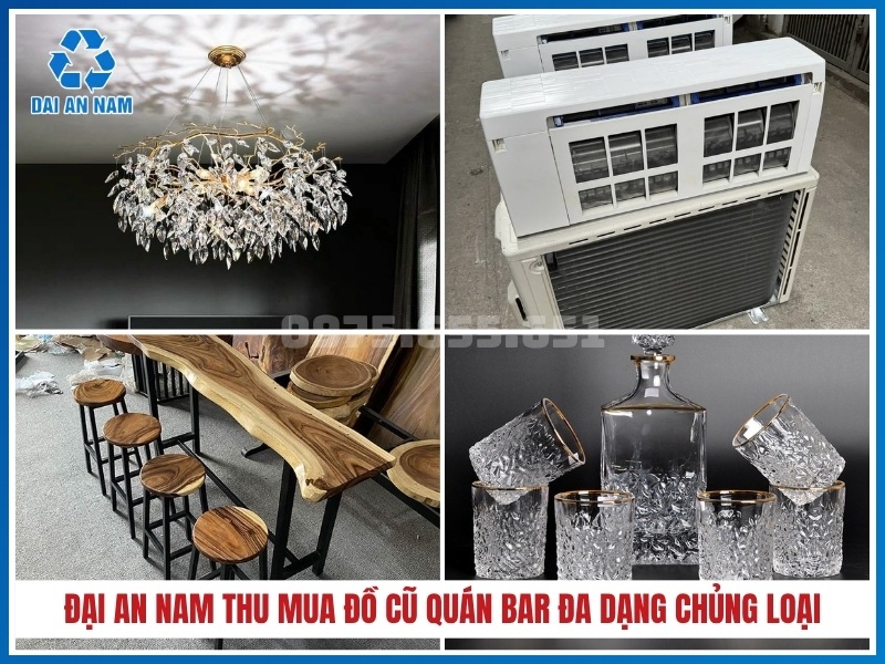 Đại An Nam thu mua đồ cũ quán bar đa dạng chủng loại