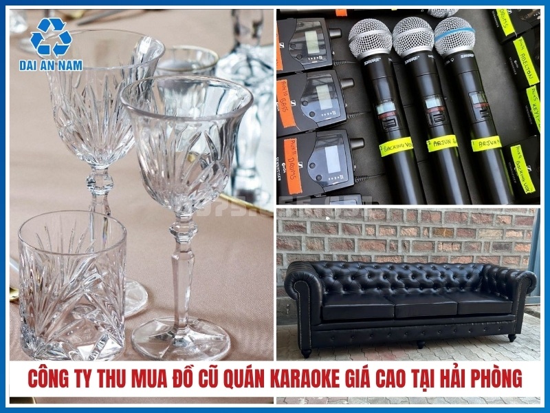 Công ty thu mua đồ cũ quán karaoke giá cao uy tín tại Hải Phòng