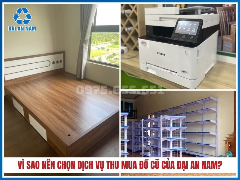 Vì sao nên chọn dịch vụ thu mua đồ cũ của Đại An Nam?