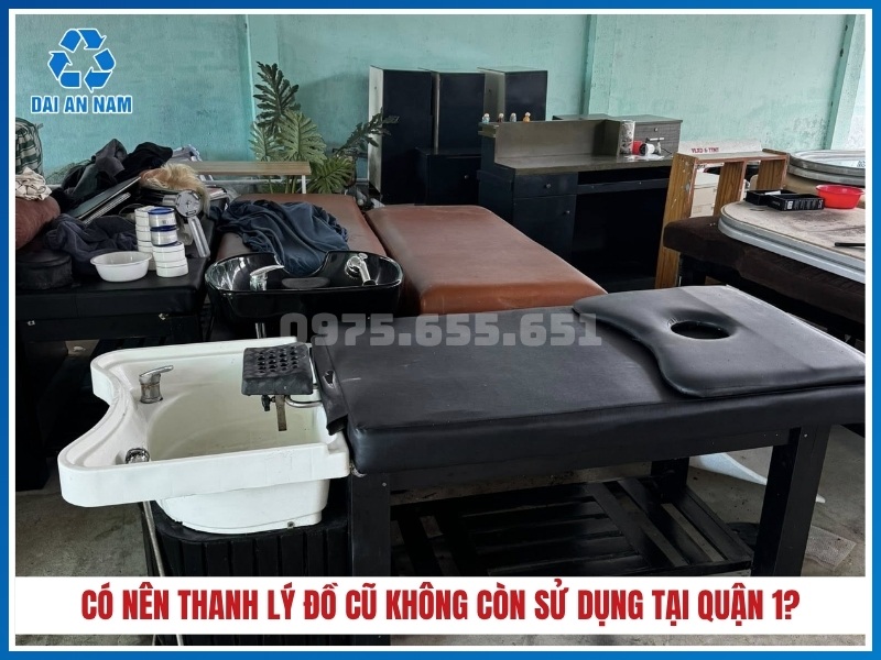 Có nên thanh lý đồ cũ không còn sử dụng tại Quận 1?