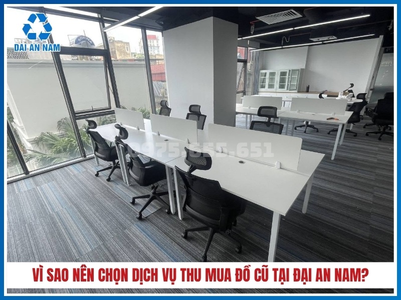 Vì sao nên chọn dịch vụ thu mua đồ cũ tại Đại An Nam?