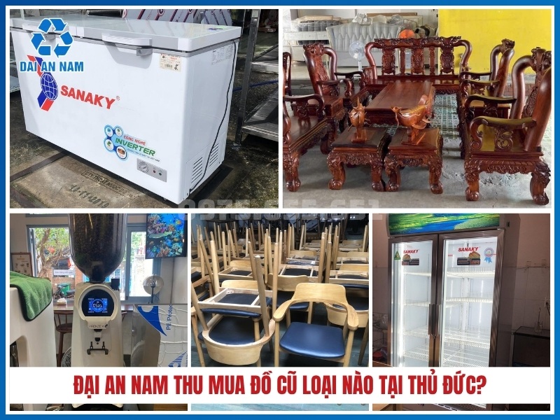 Đại An Nam thu mua đồ cũ loại nào tại Thủ Đức?