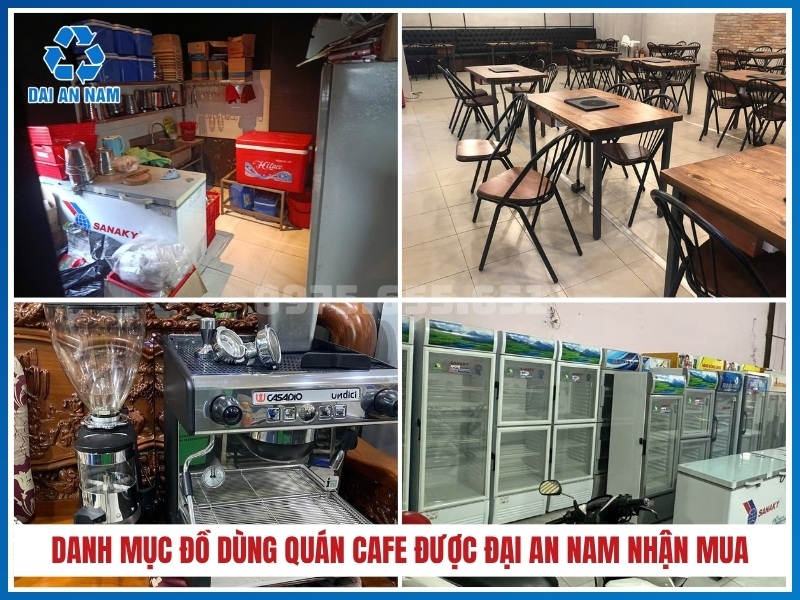Danh mục đồ dùng quán cafe được Đại An Nam nhận mua