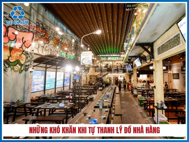Những khó khăn khi tự thanh lý đồ nhà hàng