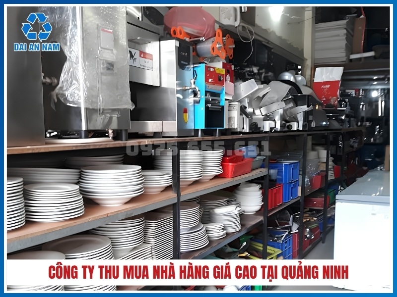 Thu Mua Đồ Cũ Đại An Nam - Công ty thu mua nhà hàng giá cao tại Quảng Ninh