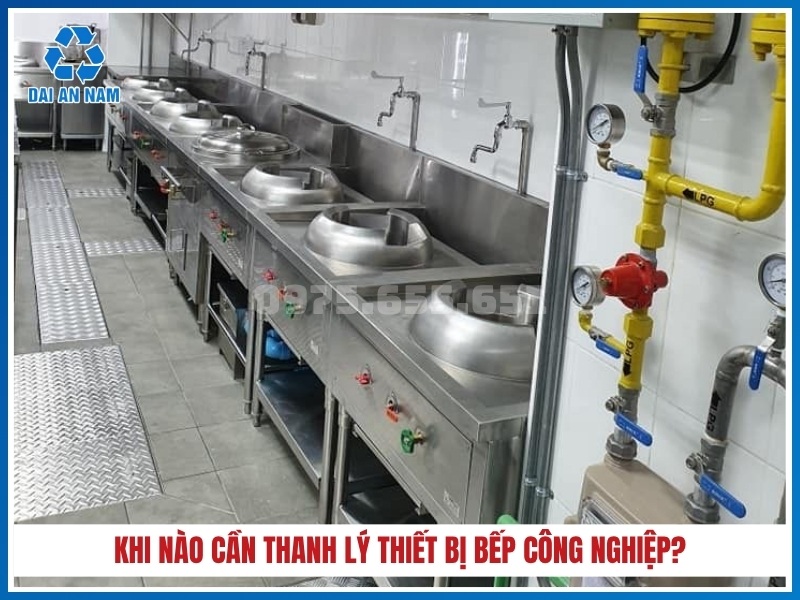 Khi nào cần thanh lý thiết bị bếp công nghiệp?