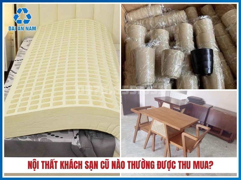 Nội thất khách sạn cũ nào thường được thu mua?