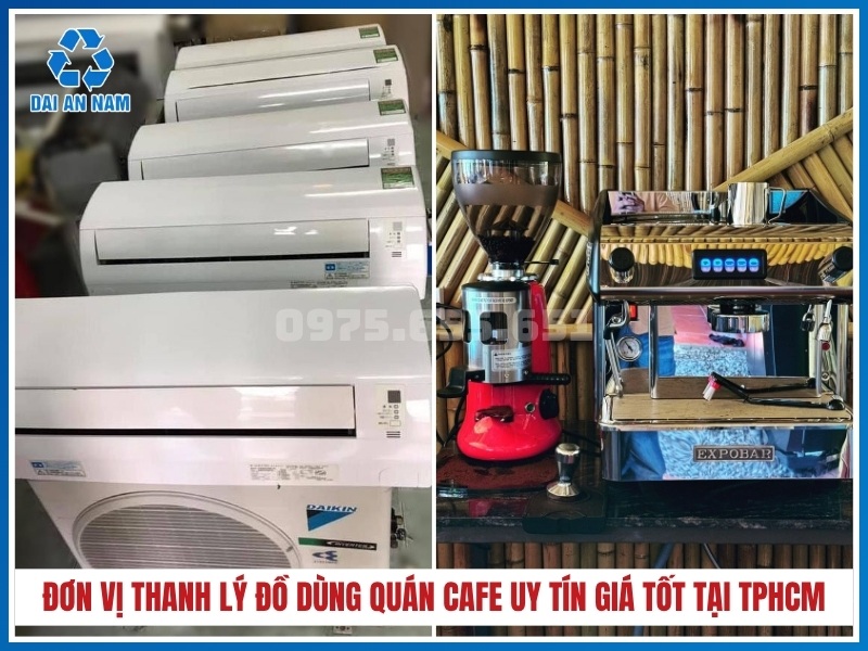 Đơn vị thanh lý đồ dùng quán cafe uy tín giá tốt tại TPHCM