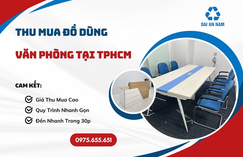 Thu mua đồ dùng văn phòng tại TPHCM TRỌN GÓI tận nơi - Thu Mua Đồ Cũ Đại An Nam