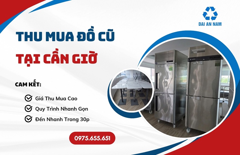 Thu mua đồ cũ tại Cần Giờ giá cao TẬN NƠI thanh toán ngay - Thu Mua Đồ Cũ Đại An Nam