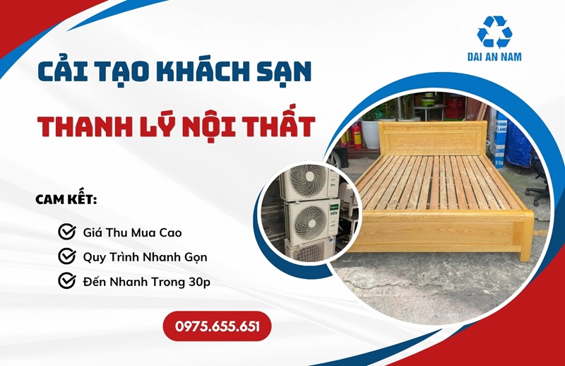 Cải tạo khách sạn: Thanh Lý nội thất cũ thế nào?