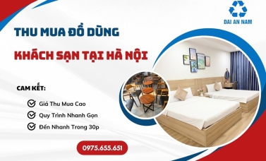 Thu mua đồ dùng khách sạn tại Hà Nội