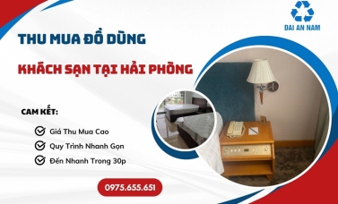 Thu mua đồ dùng khách sạn tại Hải Phòng