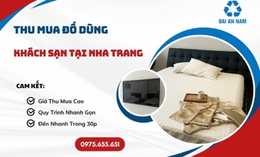 Thu mua đồ dùng khách sạn tại Nha Trang