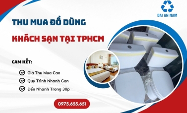 Thu mua đồ dùng khách sạn tại TPHCM