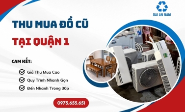 Thu mua đồ cũ tại Quận 1