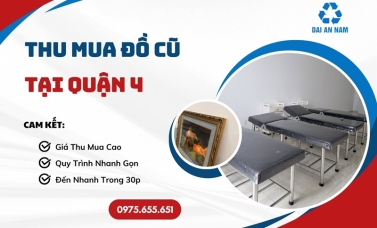 Thu mua đồ cũ tại Quận 4