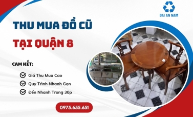 Thu mua đồ cũ tại Quận 8