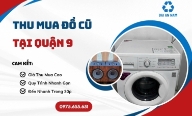 Thu mua đồ cũ tại Quận 9