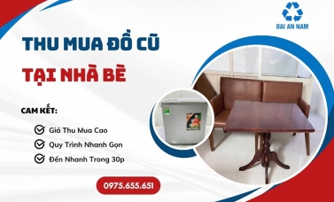 Thu mua đồ cũ tại Nhà Bè