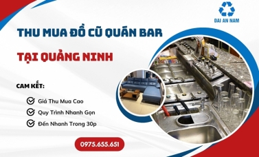 Thu mua đồ cũ quán bar tại Quảng Ninh