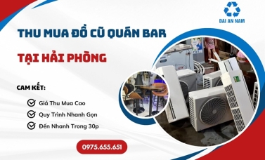 Thu mua đồ cũ quán bar tại Hải Phòng