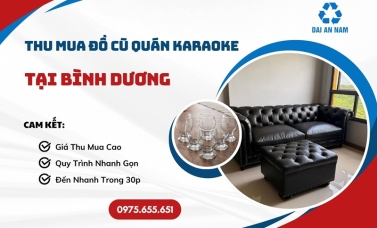 Thu mua đồ cũ quán karaoke tại Bình Dương