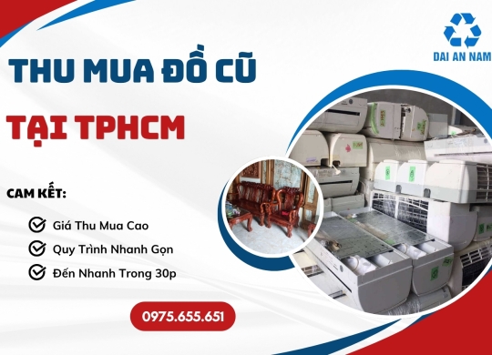 Thu Mua Đồ Cũ Tại TPHCM