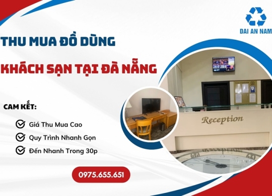 Thu mua đồ dùng khách sạn tại Đà Nẵng