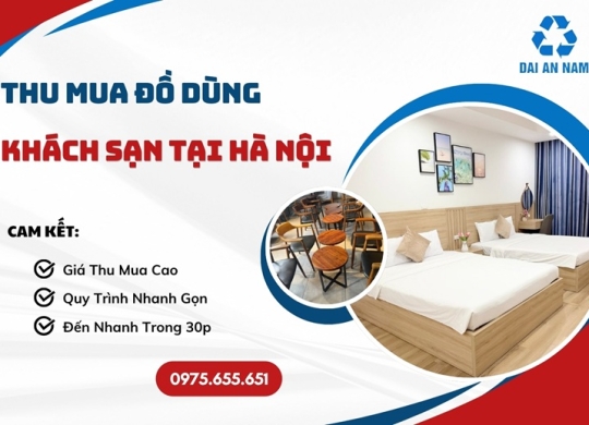 Thu mua đồ dùng khách sạn tại Hà Nội