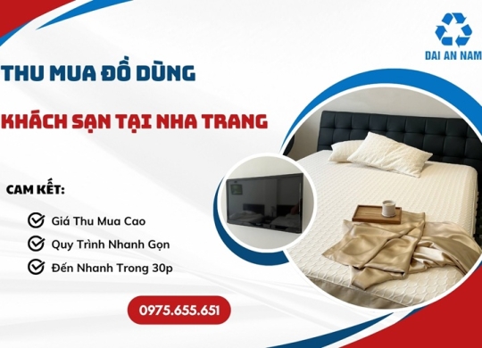 Thu mua đồ dùng khách sạn tại Nha Trang