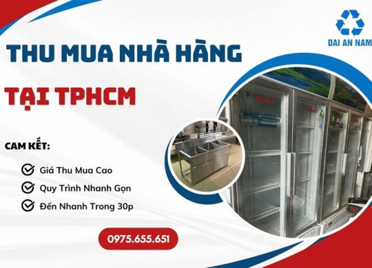 Thu mua nhà hàng tại TPHCM